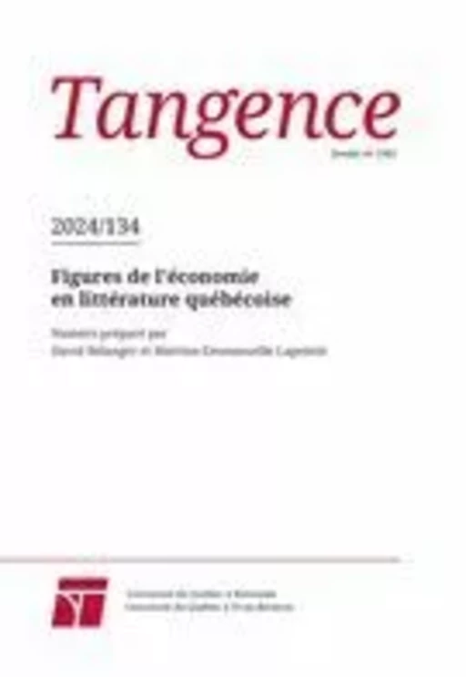 Tangence. No. 134, 2024 - David Bélanger, Marie-Pier Luneau, Jean-Philippe Warren, ADRIEN RANNAUD, Rachel Nadon, Martine-Emmanuelle Lapointe, Stéphane Inkel, Aurélie Lanctôt, Julien Lefort-Favreau - Tangence