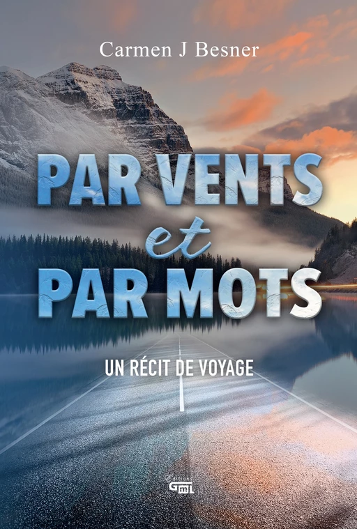 Par vents et par mots - Carmen J Besner - Éditions GML