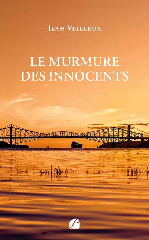 Le murmure des innocents - Jean Veilleux - Editions du Panthéon