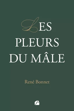 Les pleurs du mâle