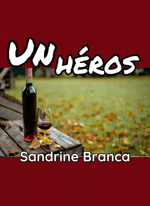 Un héros - Sandrine Branca - Bookelis