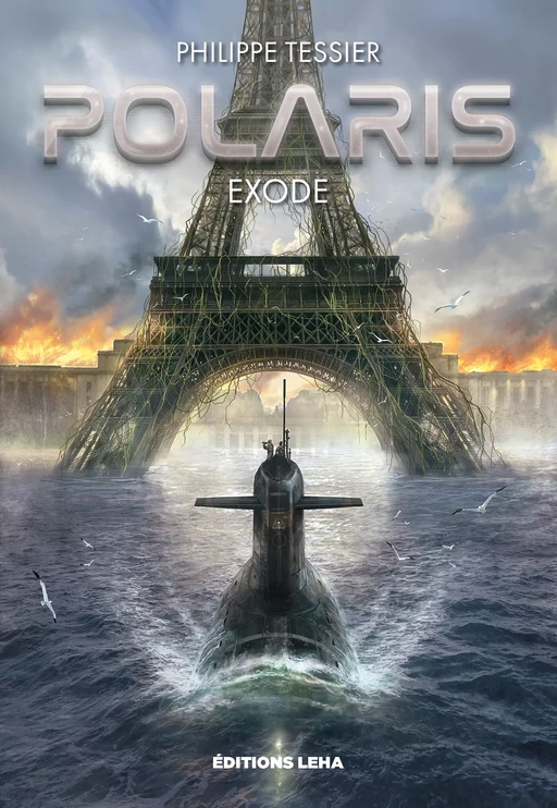 Polaris : Exode - Philippe Tessier - Éditions Leha