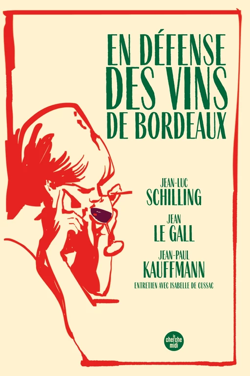 En défense des vins de Bordeaux - Jean-Luc Schilling,  Collectif - Cherche Midi