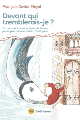 Devant qui tremblerais-je ?