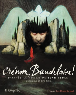 Crénom, Baudelaire ! (Tome 2)