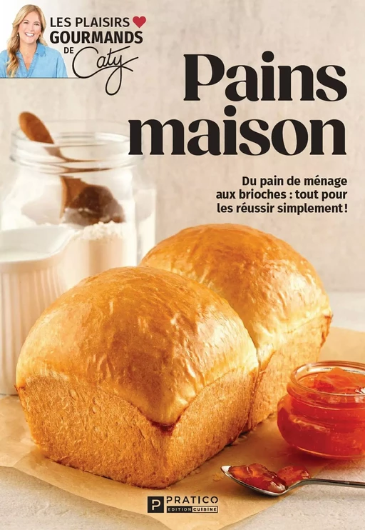 Pains maison -  Pratico Édition Cuisine - Pratico Édition Cuisine