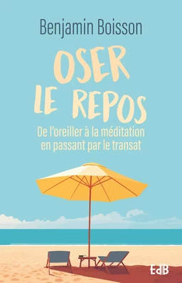 Oser le repos