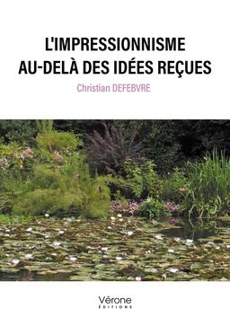 L'impressionnisme au-delà des idées reçues