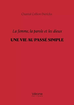 La femme, la parole et les dieux – Une vie au passé simple