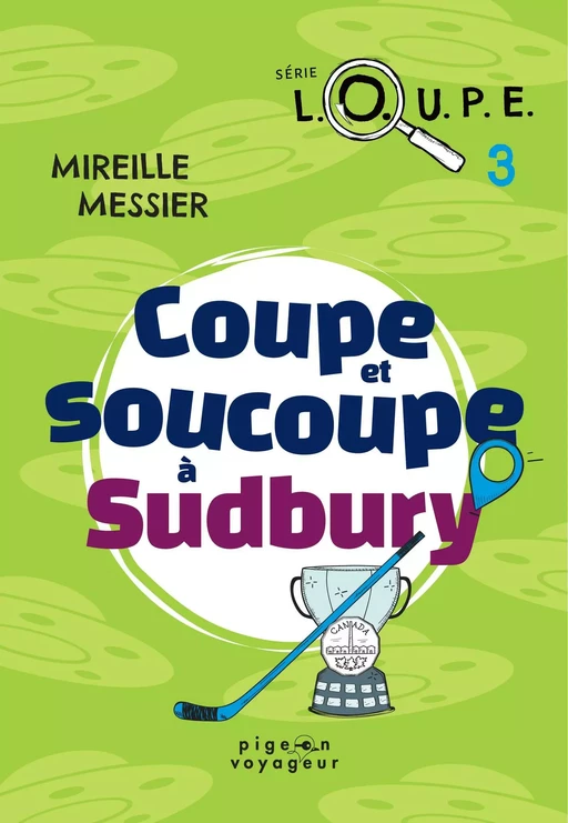 Coupe et soucoupe à Sudbury - Mireille Messier - Éditions David