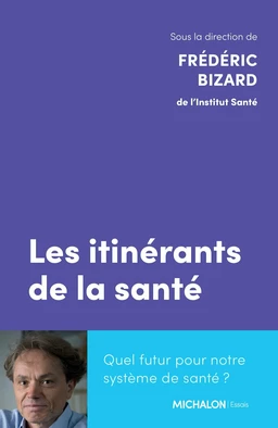 Les itinérants de la santé