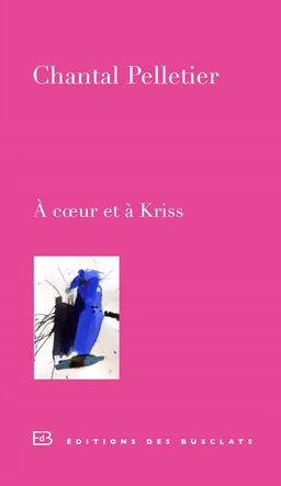 À cœur et à Kriss