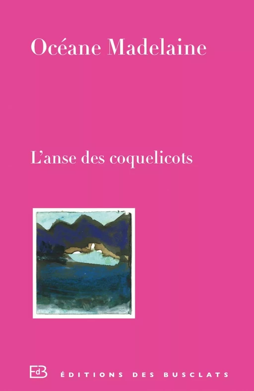 L'anse des coquelicots - Océane Madelaine - Editions Gallimard