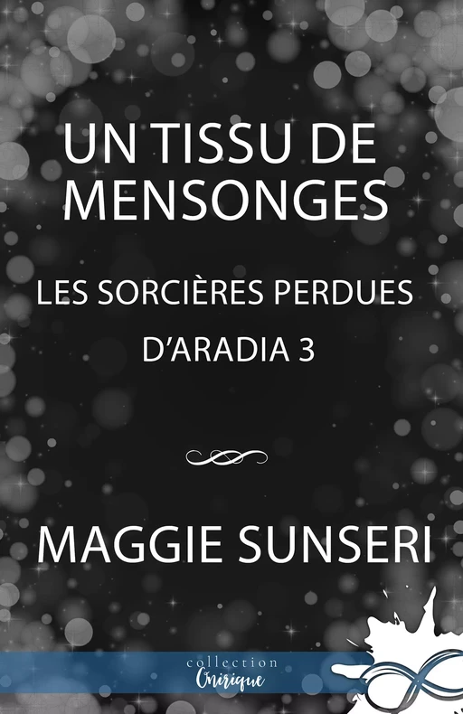 Un tissu de mensonges - Maggie Sunseri - Collection Infinity