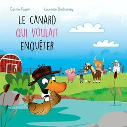 Le canard qui voulait enquêter