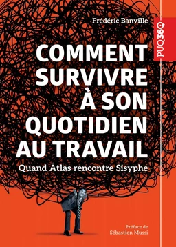 Comment survivre à son quotidien au travail