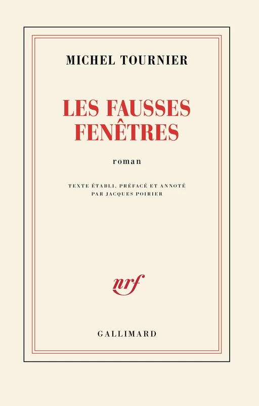 Les fausses fenêtres - Michel Tournier - Editions Gallimard