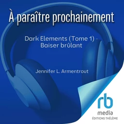 Dark Elements (Tome 1) - Baiser brûlant