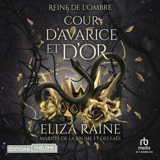 Cour d'avarice et d'or: Mariées de la brume et des faës - Eliza Raine - Editions Theleme from W. F. Howes