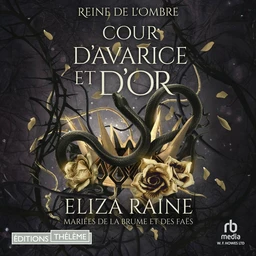 Cour d'avarice et d'or: Mariées de la brume et des faës