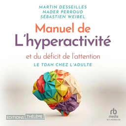 Manuel de l'hyperactivité et du déficit de l'attention