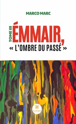 Émmair, « L’ombre du passé » - Tome 3