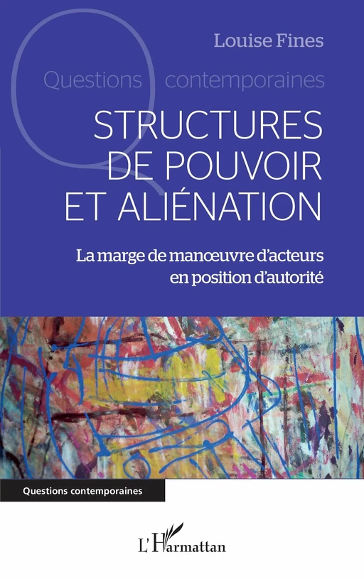 Structures de pouvoir et aliénation - Louise Fines - Editions L'Harmattan