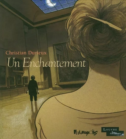 Un Enchantement - Christian Durieux - Éditions Futuropolis