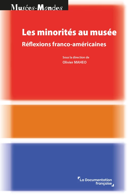 Les minorités au musée - Olivier Maheo - La Documentation française