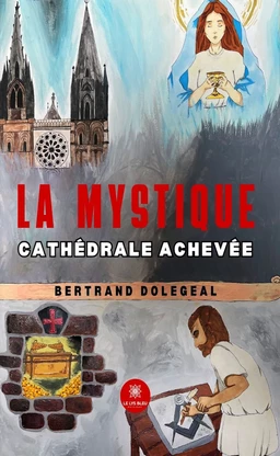 La mystique cathédrale achevée