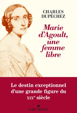 Marie d’Agoult, une femme libre