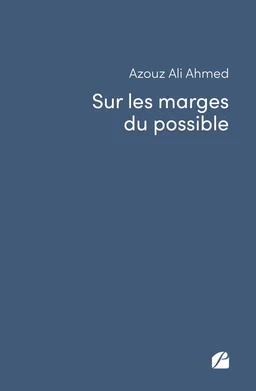 Sur les marges du possible