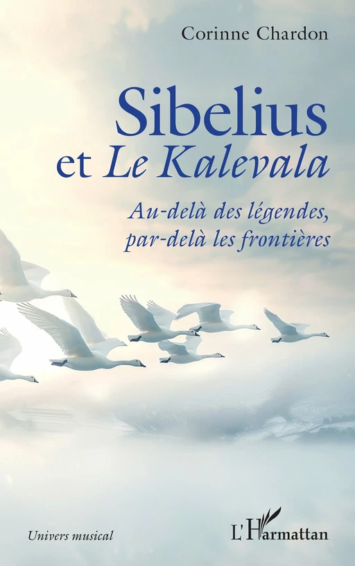 Sibelius et Le Kalevala - Corinne Chardon - Editions L'Harmattan