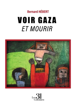 Voir Gaza et mourir