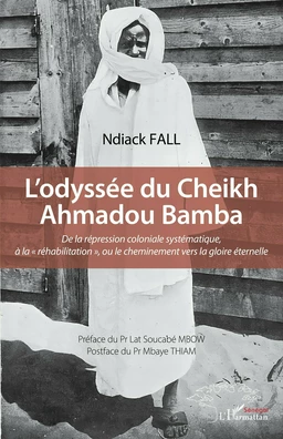 L’odyssée du Cheikh Ahmadou Bamba