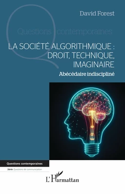 La société algorithmique :  Droit, technique, imaginaire