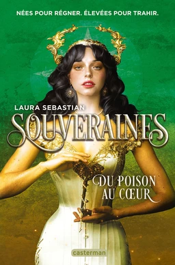 Souveraines (Tome 3) - Du poison au coeur