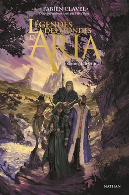 Légendes des mondes d'Aria - Tome 1 : Le serment des runes - Roman fantasy dans l'univers du jeu