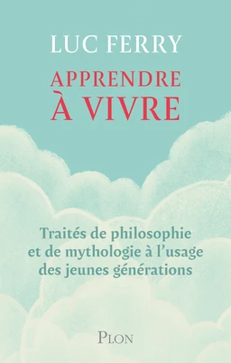 Apprendre à vivre, l'intégrale