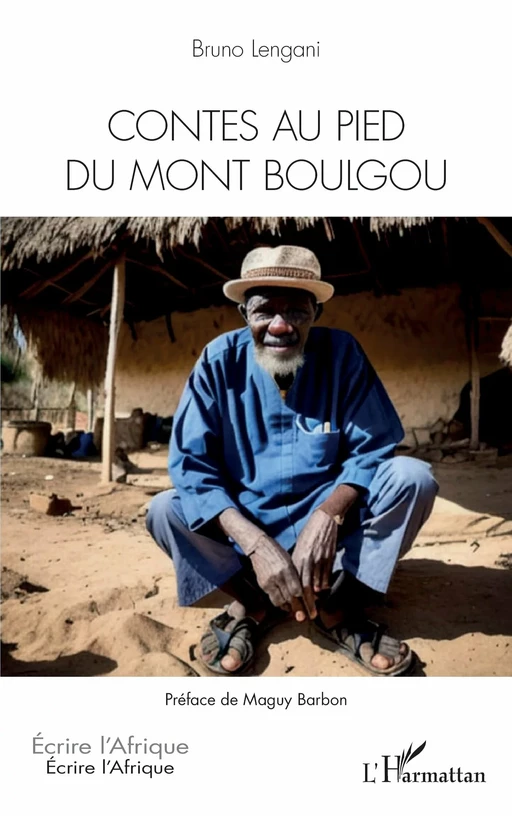 Contes au pied du mont Boulgou - Bruno Lengani - Editions L'Harmattan