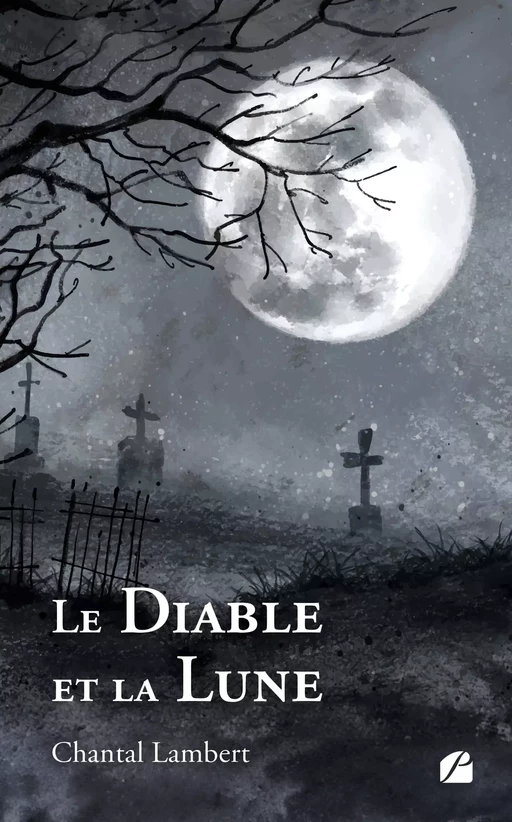 Le Diable et la Lune - Chantal Lambert - Editions du Panthéon