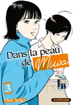 Dans la peau de Miwa - tome 3