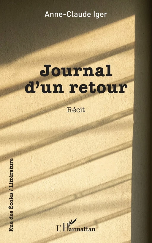 Journal d’un retour - Anne-Claude Iger - Editions L'Harmattan