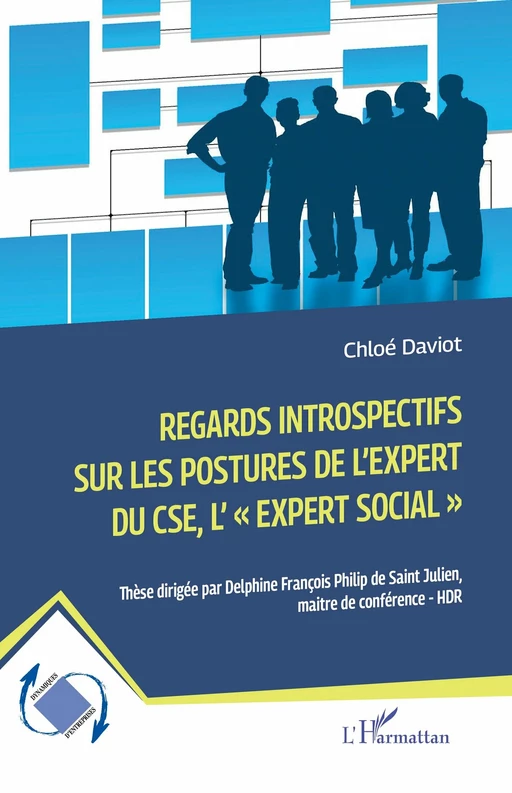 Regards introspectifs sur les postures de l'expert du CSE, l'"expert social", - Chloé Daviot - Editions L'Harmattan