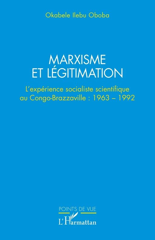 Marxisme et légitimation - Okabele Ilebu Oboba - Editions L'Harmattan