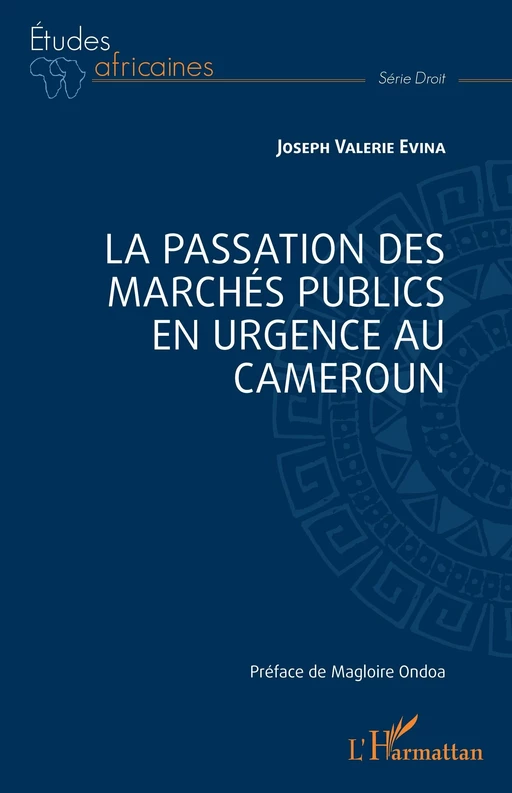 La passation des marchés publics en urgence au Cameroun - Joseph Valerie Evina - Editions L'Harmattan