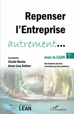 Repenser l’entreprise autrement... avec le lean