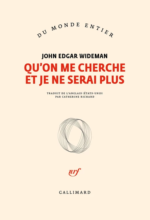 Qu’on me cherche et je ne serai plus - John Edgar Wideman - Editions Gallimard