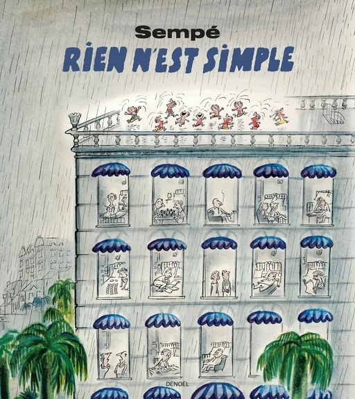 Rien n'est simple - Jean-Jacques Sempé - Denoël