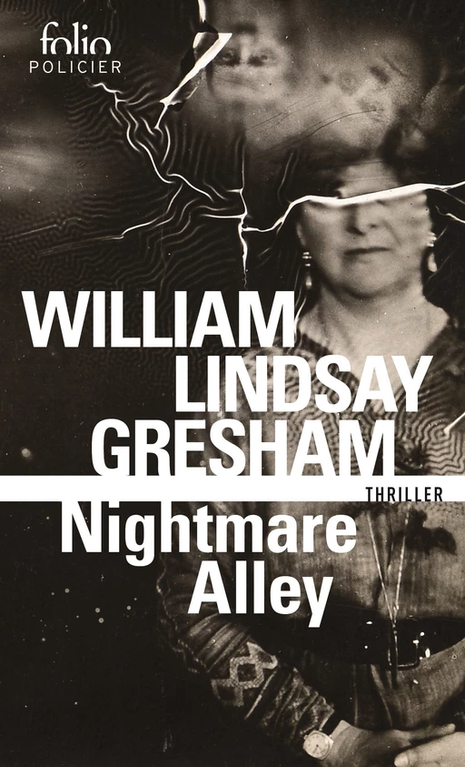 Nightmare Alley - William Lindsay Gresham - Editions Gallimard